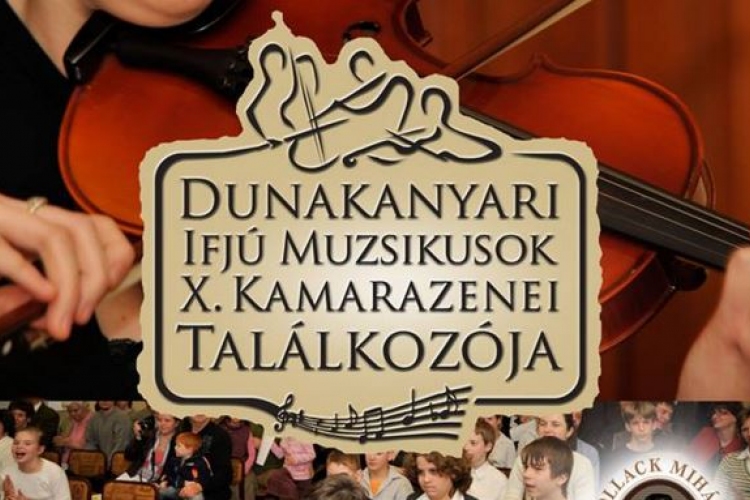 Dunakanyari Ifjú Muzsikusok Kamarazenei Találkozója