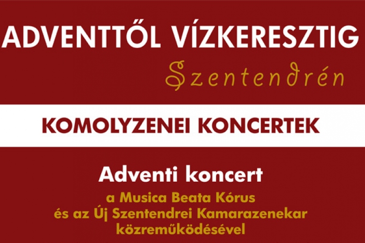 Komolyzenei koncertek adventre, karácsonyra és újévre Szentendrén